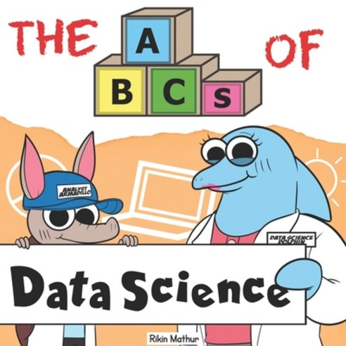 The ABCs of Data Science: By Real Data Scientists For Future Data Scientists Paperback, Very Young Professionals, English, 9781734276305