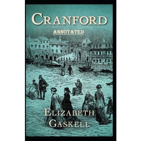 cranford Annotated Paperback, Independently Published, English, 9798599632054