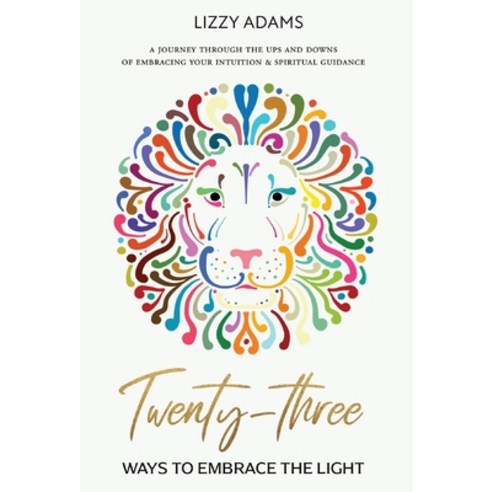 (영문도서) Twenty - three ways to embrace the light Hardcover, Authors & Co, English, 9781913728694