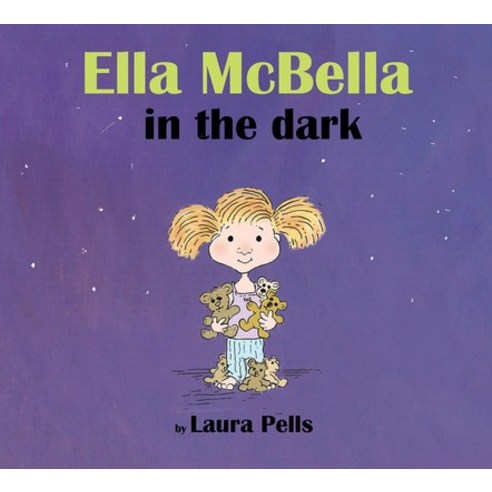 Ella McBella in the Dark Hardcover, Notable Kids Publishing