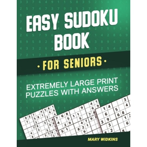 Easy Sudoku Book For Seniors Extremely Large Print Puzzles With Answers: Activity Game Book To Boost... Paperback, Independently Published, English, 9798746429223
