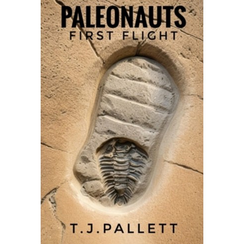 (영문도서) Paleonauts: First flight Paperback, Independently Published, English, 9798863224732