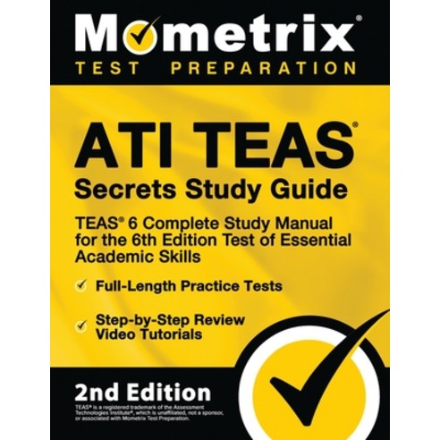 (영문도서) Ati Teas Secrets Study Guide - Teas 6 Complete Study Manual Full-Length Practice Tests Revi... Paperback, Mometrix Media LLC, English, 9781516746040