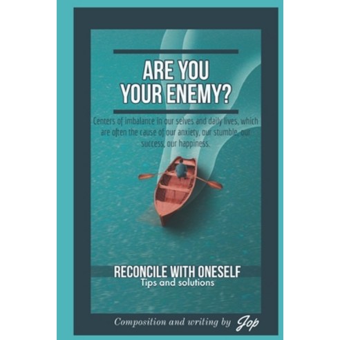 Are you your Enemy: Psychology Mindset Your Own Worst Enemy Paperback, Independently Published