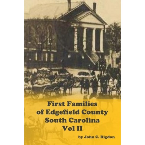 (영문도서) First Families Of Edgefield County South Carolina Volume 2 Paperback, Independently Published, English, 9798632597272