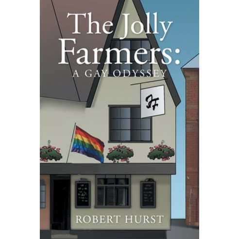 (영문도서) The Jolly Farmers: A Gay Odyssey Paperback, Xlibris Us, English, 9781664174894