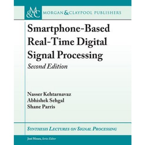 (영문도서) Smartphone-Based Real-Time Digital Signal Processing: Second Edition Paperback, Morgan & Claypool, English, 9781681734651