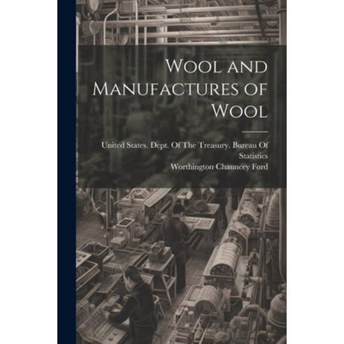 (영문도서) Wool and Manufactures of Wool Paperback, Legare Street Press, English, 9781021668769