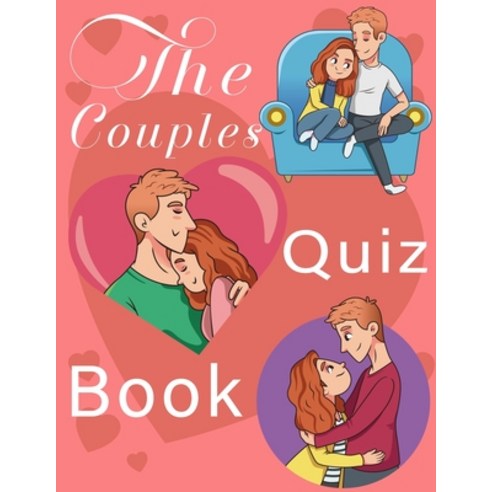 (영문도서) Quizzes for Couples: 350 Questions All Couples In A Strong Relationship Should Be Able To Answer Paperback, Independently Published, English, 9798513313151