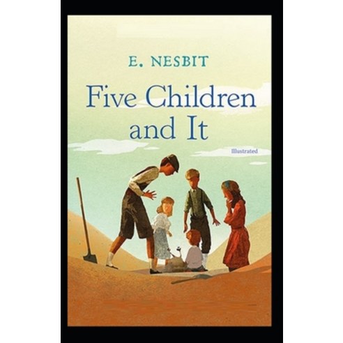Five Children and It ILLUSTRATED Paperback, Independently Published