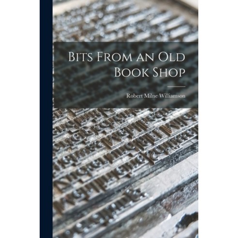 (영문도서) Bits From an Old Book Shop Paperback, Legare Street Press, English, 9781017944303