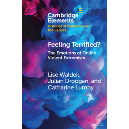 (영문도서) Feeling Terrified?: The Emotions of Online Violent Extremism Paperback, Cambridge University Press, English, 9781108814232