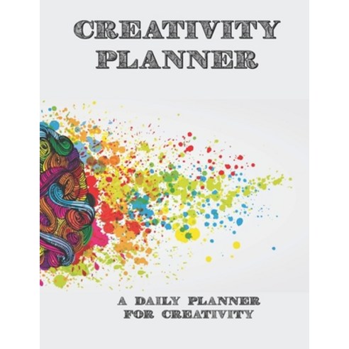Creativity Planner: A Daily Planner For Creativity Paperback, Independently Published, English, 9798575552741