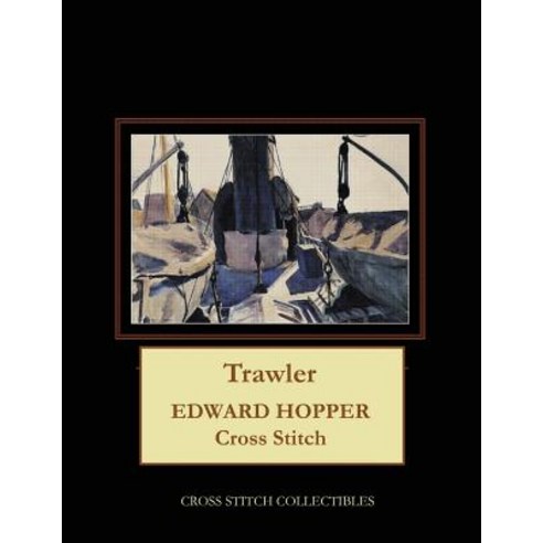 (영문도서) Trawler: Edward Hopper Cross Stitch Pattern Paperback, Createspace Independent Pub..., English, 9781727187144