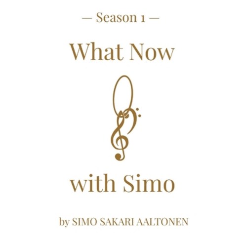 What Now with Simo Season 1 Paperback, Independently Published