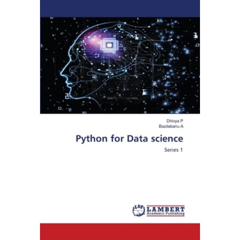 (영문도서) Python for Data science Series 1 Paperback, LAP Lambert Academic Publis..., English, 9786203199307