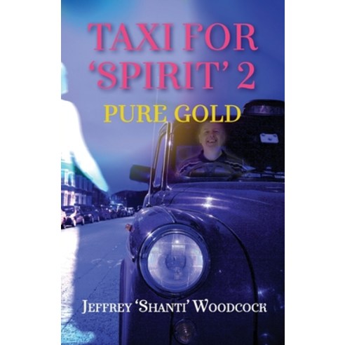 (영문도서) Taxi for ''Spirit'' 2: Pure Gold Paperback, 2qt Limited (Publishing), English, 9781914083617