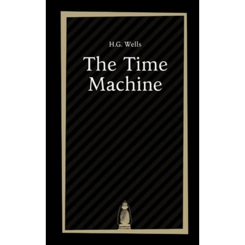 The Time Machine by H.G. Wells Paperback, Independently Published, English, 9798594431645
