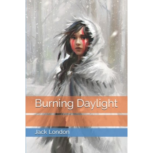 Burning Daylight Paperback, Independently Published, English, 9798747531994