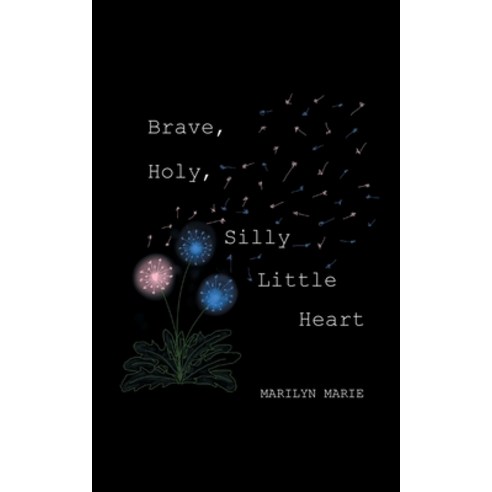 (영문도서) Brave Holy Silly Little Heart Paperback, Newman Springs Publishing, ..., English, 9781636926360