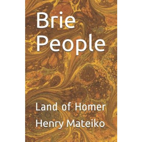 (영문도서) Brie People: Land of Homer Paperback, Independently Published, English, 9781075582110