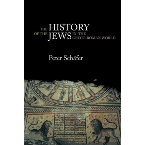 (영문도서) The History of the Jews in the Greco-Roman World: The Jews of Palestine from Alexander the Gr... Paperback, Routledge, English, 9780415305877