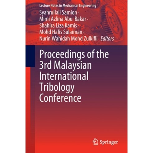 (영문도서) Proceedings of the 3rd Malaysian International Tribology Conference Paperback, Springer, English, 9789811699481
