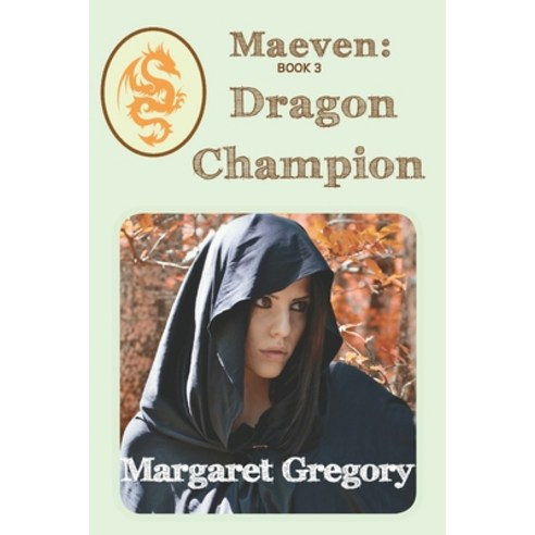 (영문도서) Maeven: Dragon Champion: Book 3 Paperback, Tried and Trusted Indie Pub..., English, 9781922695659