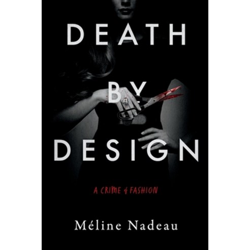 (영문도서) Death By Design: A Crime of Fashion Paperback, Independently Published, English, 9798860426559