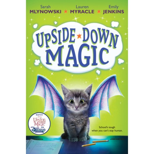 Upside-Down Magic (Upside-Down Magic #1) Volume 1 Hardcover, Scholastic Press, English, 9780545800457