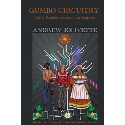 (영문도서) Gumbo Circuitry: Poetic Routes Gastronomic Legacies Paperback, That Painted Horse Press, English, 9781928708155