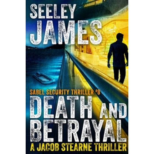 (영문도서) Death and Betrayal: A Jacob Stearne Thriller Paperback, Machined Media, English, 9781733346733