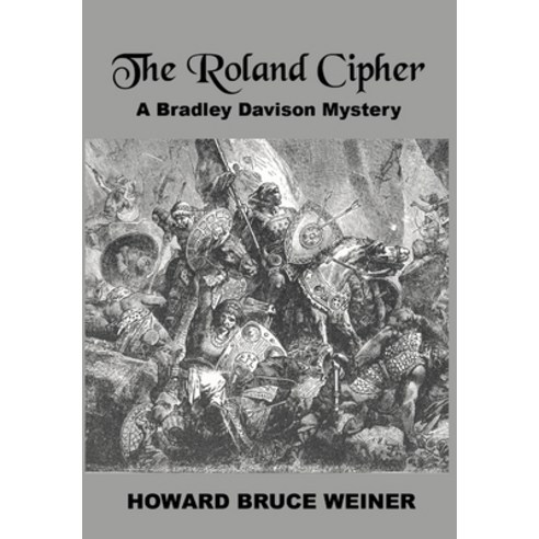 (영문도서) The Roland Cipher: A Bradley Davison Mystery Hardcover, Lulu.com, English, 9781304932839