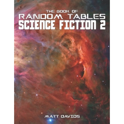 (영문도서) The Book of Random Tables: Science Fiction: 25 Tabletop Role-Playing Game Random Tables Paperback, Dicegeeks, English, 9781952089015