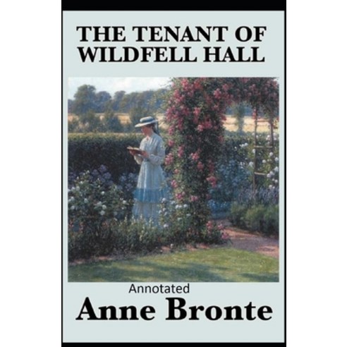 (영문도서) The Tenant of Wildfell Hall Annotated Paperback, Independently Published, English, 9798748447485