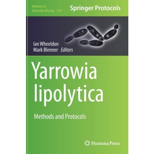 (영문도서) Yarrowia Lipolytica: Methods and Protocols Hardcover, Humana, English, 9781071614136