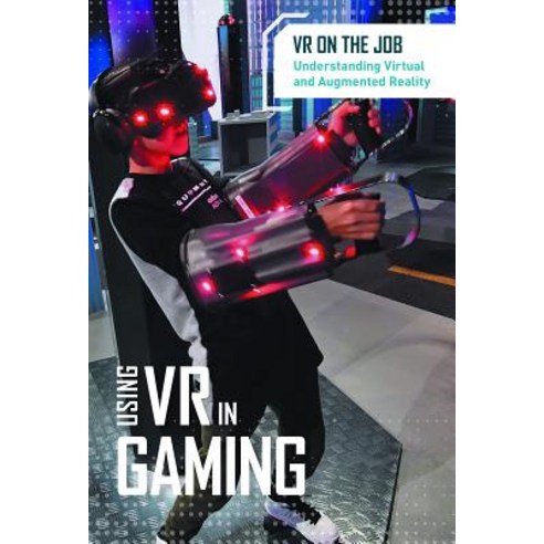 (영문도서) Using VR in Gaming Library Binding, Cavendish Square Publishing, English, 9781502645678