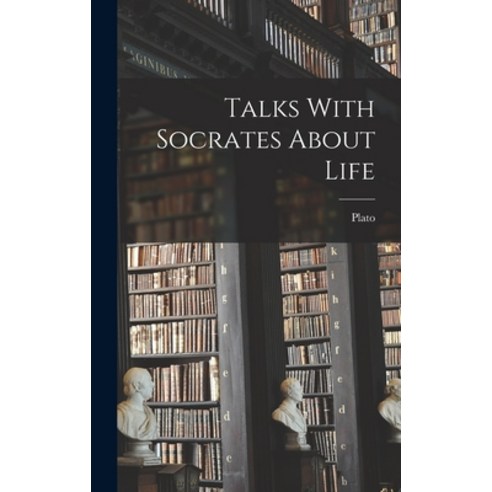 (영문도서) Talks With Socrates About Life Hardcover, Legare Street Press, English, 9781016240802