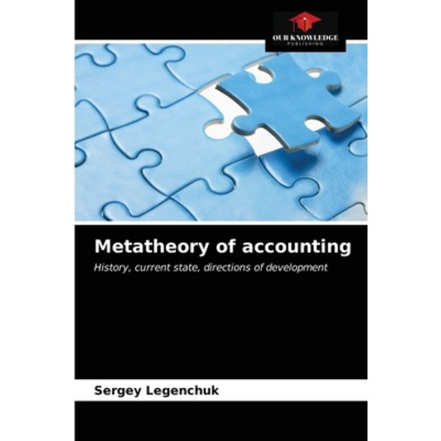(영문도서) Metatheory of accounting Paperback, Our Knowledge Publishing, English, 9786203190816