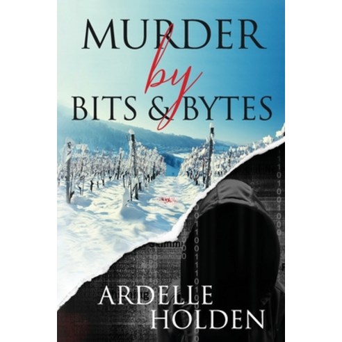 (영문도서) Murder by Bits and Bytes: Murder by Bits and Bytes Paperback, Ardelle Holden, English, 9781775301356