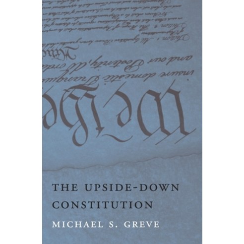 The Upside-Down Constitution Hardcover, Harvard University Press, English, 9780674061910