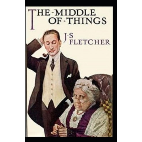 The Middle of Things Illustrated Paperback, Independently Published, English, 9798708958044