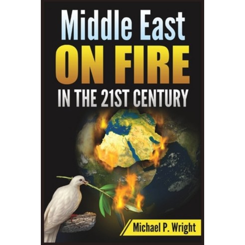 (영문도서) Middle East on Fire in the 21st Century Paperback, Blurb, English, 9798881472399