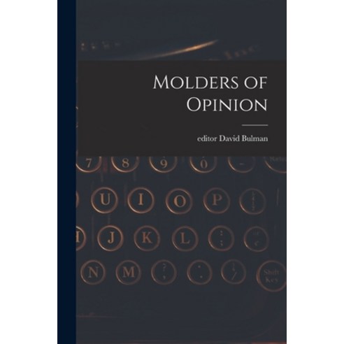 (영문도서) Molders of Opinion Paperback, Hassell Street Press, English, 9781013754210