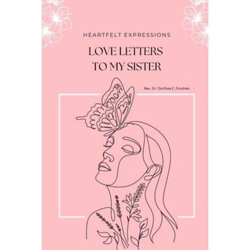 (영문도서) Heartfelt Expressions: Love Letters to My Sister Paperback, Independently Published, English, 9798367241617