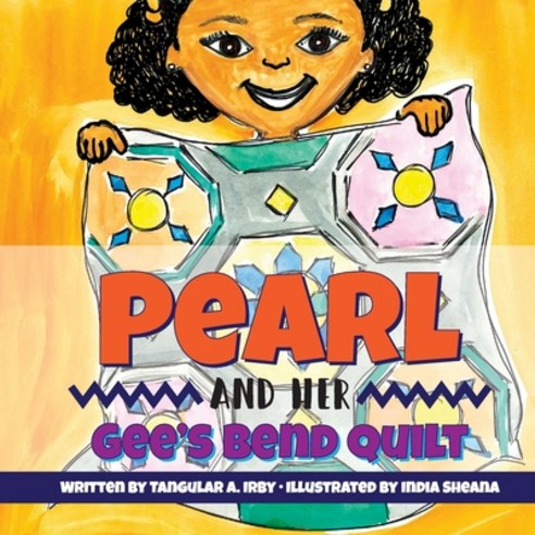 Pearl and her Gee''s Bend Quilt Paperback, Learning Advantage Network ..., English, 9781735751221