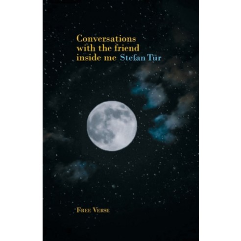 (영문도서) Conversations with the friend inside me: Free Verse Paperback, Independently Published, English, 9798467042107