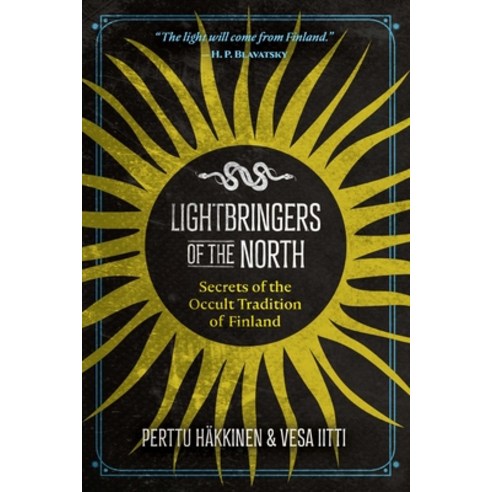 (영문도서) Lightbringers of the North: Secrets of the Occult Tradition of Finland Paperback, Inner Traditions International, English, 9781644114636