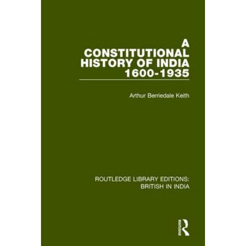 A Constitutional History of India 1600-1935 Paperback, Routledge