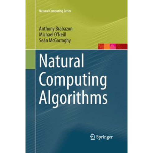 Natural Computing Algorithms Paperback, Springer